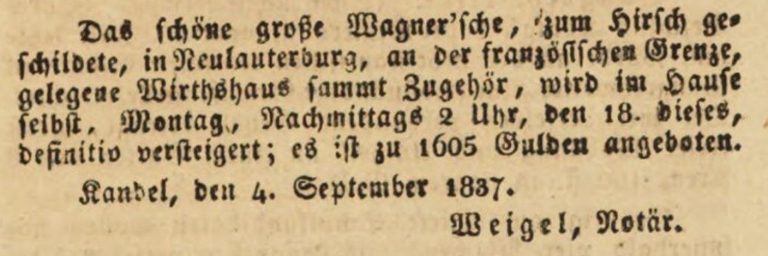 1837
Im Amts- und Intelligenz-Blatte des Rheinkreises vom 9.9.1837 wird das Wirthshaus zum Hirsch zum Kauf angeboten